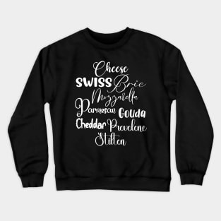 Cheeses in Light Font Crewneck Sweatshirt